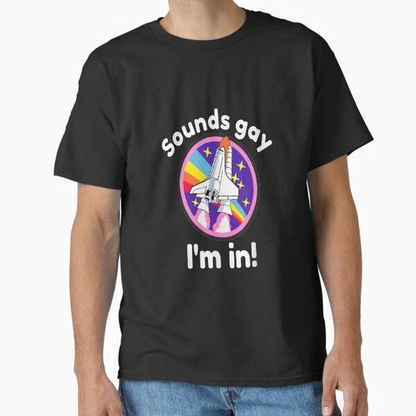 Sounds GAY I'm In Cool Awesome Pride Festival T-Shirt Made in US/AUS Size S-2XL Unisex T-shirt, Sweatshirt, Hoodie, Long Sleeve Tee - T-Shirt, Sweatshirt, Hoodie
