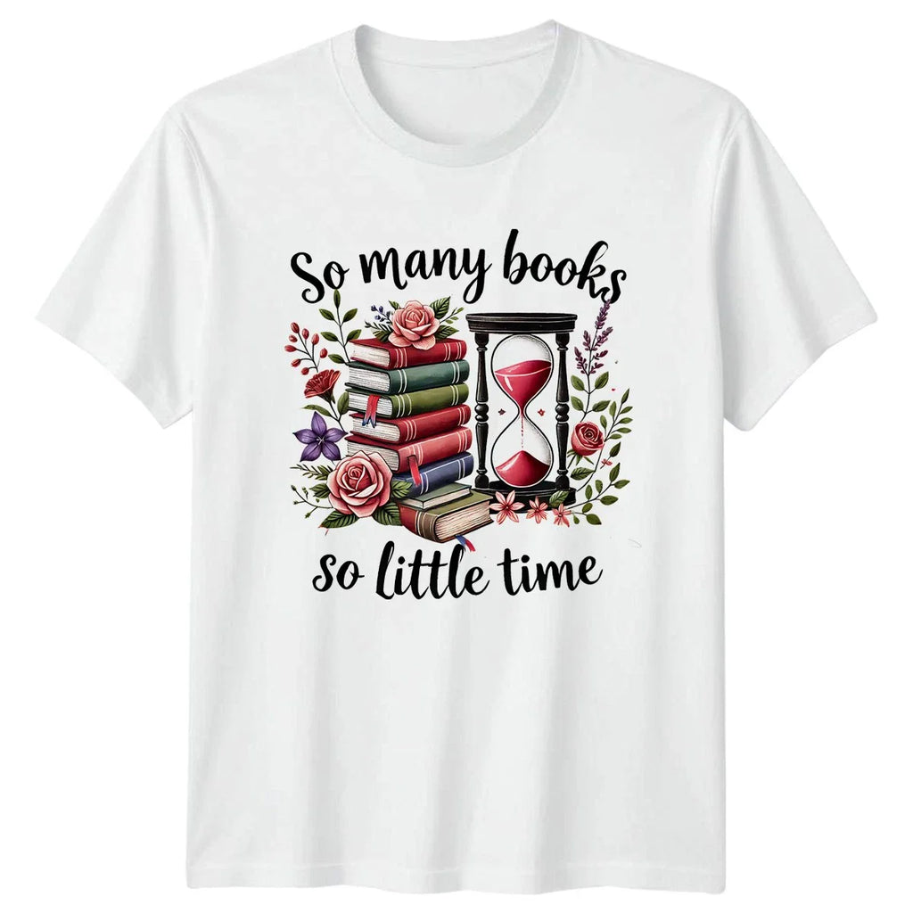 So Many Books So Little Womens T-Shirt Reading Books Birthday Gift For Her Unisex T-shirt, Sweatshirt, Hoodie, Long Sleeve Tee - T-Shirt, Sweatshirt, Hoodie
