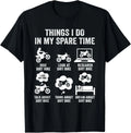 Things I Do in My Spare Time Funny Dirt Bike Motocross Biker Gift Unisex T-Shirt Unisex T-shirt, Sweatshirt, Hoodie, Long Sleeve Tee - T-Shirt, Sweatshirt, Hoodie