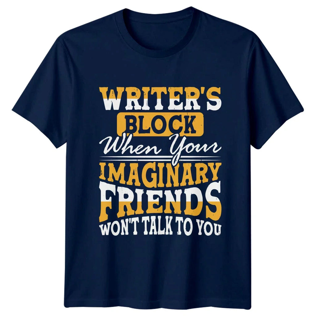 Writers Block When Your Imaginary T-Shirt Novelist Writing Birthday Gift For Him Unisex T-shirt, Sweatshirt, Hoodie, Long Sleeve Tee - T-Shirt, Sweatshirt, Hoodie
