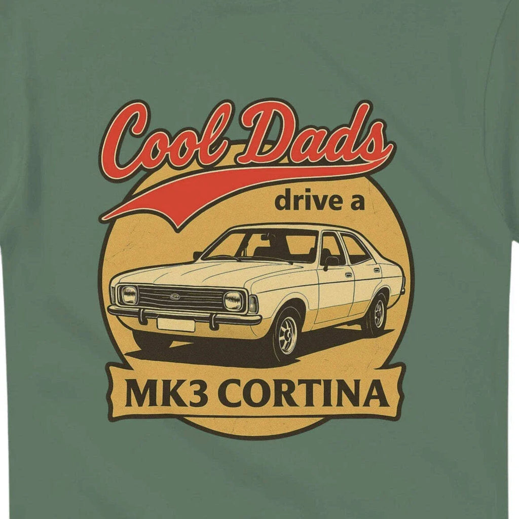 Cool Dads Drive a MK3 Cortina T-Shirt inspired design for the Ford Mk3 Cortina F Unisex T-shirt, Sweatshirt, Hoodie, Long Sleeve Tee - T-Shirt, Sweatshirt, Hoodie