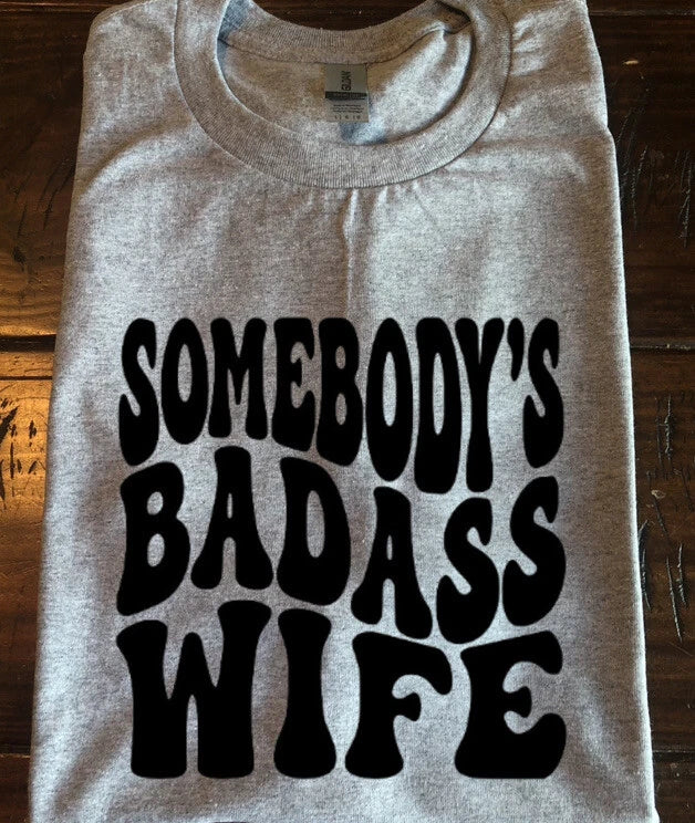 Somebodys Bada*s Wife T-shirt Popular Funny Trending Gift S-XL Unisex T-shirt, Sweatshirt, Hoodie, Long Sleeve Tee - T-Shirt, Sweatshirt, Hoodie