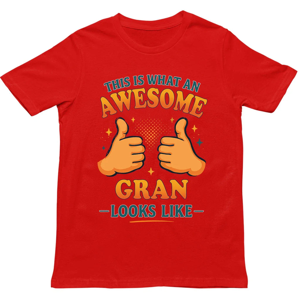 This is What an Awesome Gran Looks Like T Shirt - Gift for Men, Women, kids Unisex T-shirt, Sweatshirt, Hoodie, Long Sleeve Tee - T-Shirt, Sweatshirt, Hoodie