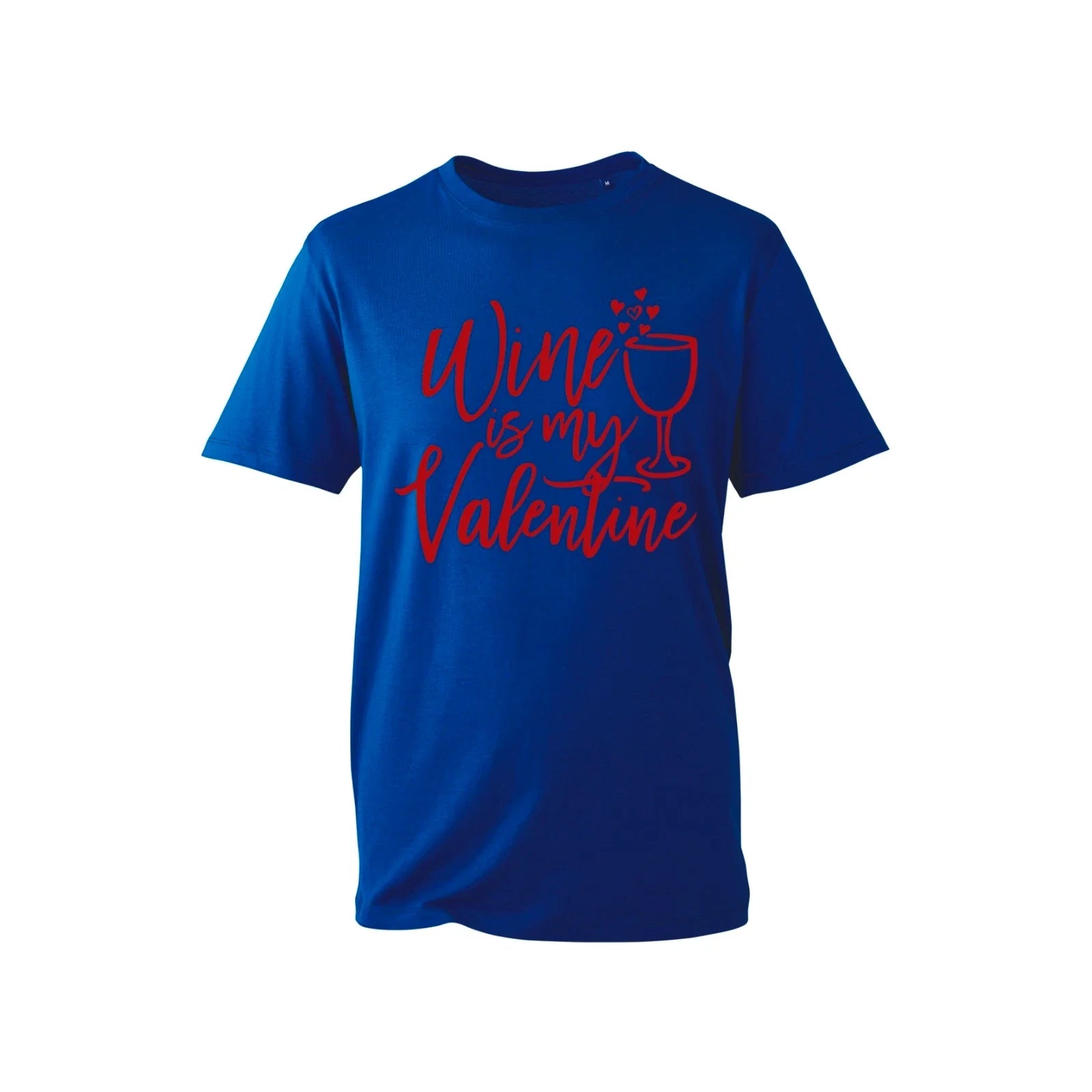 Wine Is My Valentine Funny Valentines Day T Shirt - Unisex Love Graphic Tee Top Unisex T-shirt, Sweatshirt, Hoodie, Long Sleeve Tee - T-Shirt, Sweatshirt, Hoodie
