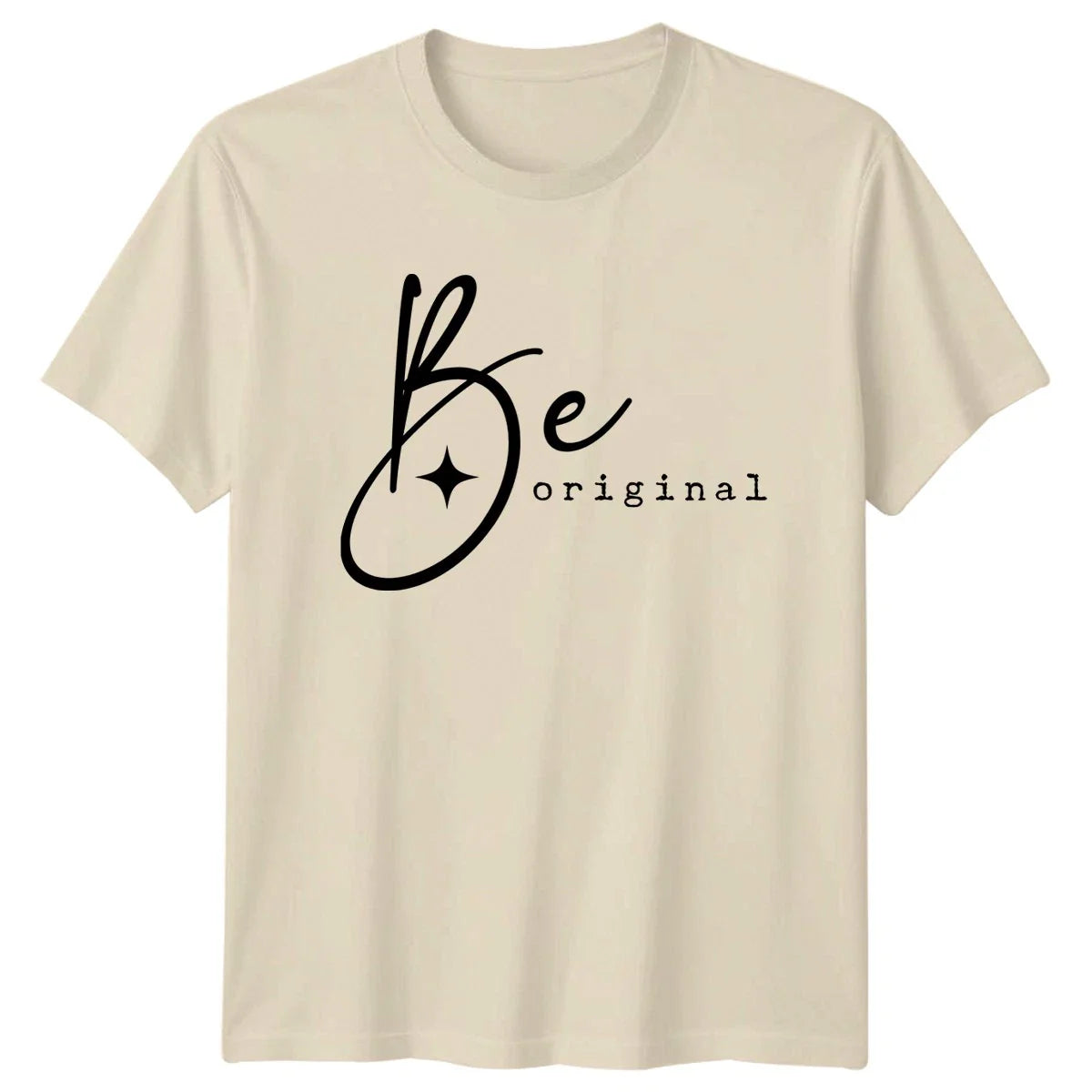 Be Original T-Shirt Aesthetic Inspiration Lifestyle Birthday For Him And Her Unisex T-shirt, Sweatshirt, Hoodie, Long Sleeve Tee - T-Shirt, Sweatshirt, Hoodie