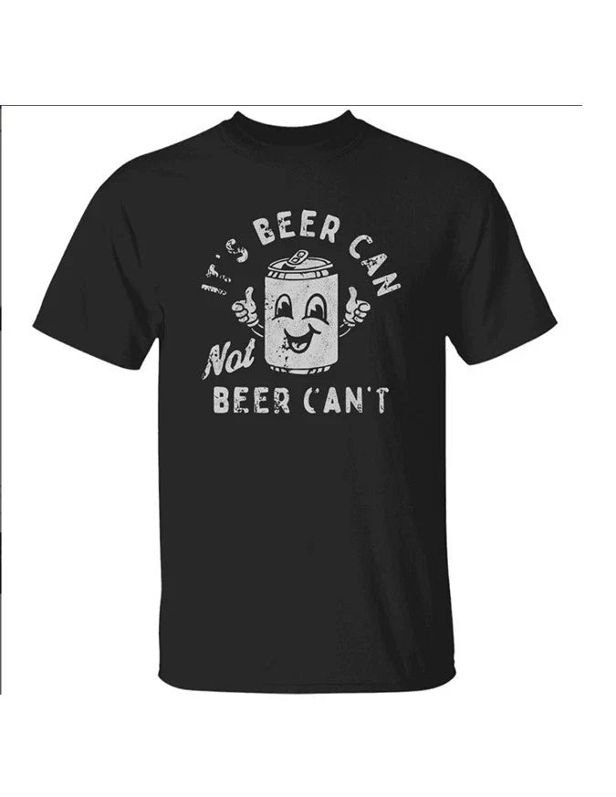 Funny Beer Can Pun Humor Graphic T-shirt Unisex T-shirt, Sweatshirt, Hoodie, Long Sleeve Tee - T-Shirt, Sweatshirt, Hoodie