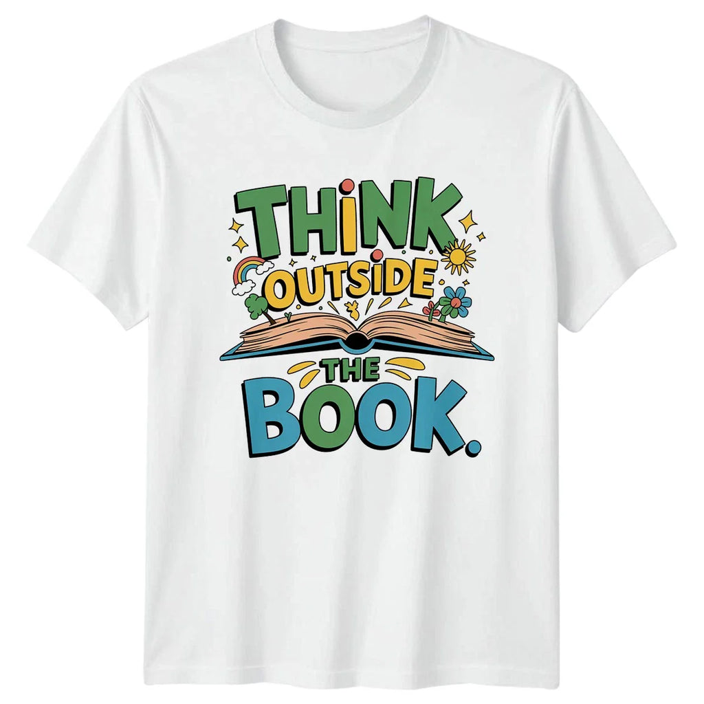 Think Outside The Book T-Shirt Creative Thinking Education Teacher Appreciation Unisex T-shirt, Sweatshirt, Hoodie, Long Sleeve Tee - T-Shirt, Sweatshirt, Hoodie