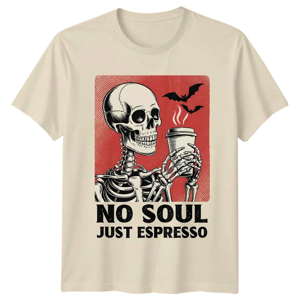 No Soul Just Espresso Coffee Halloween Mens TShirt Womens Tee Graphic Unisex Top Unisex T-shirt, Sweatshirt, Hoodie, Long Sleeve Tee - T-Shirt, Sweatshirt, Hoodie