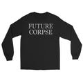 Future Corpse Ultimate Demise Long Sleeve Shirt Unisex T-shirt, Sweatshirt, Hoodie, Long Sleeve Tee - T-Shirt, Sweatshirt, Hoodie