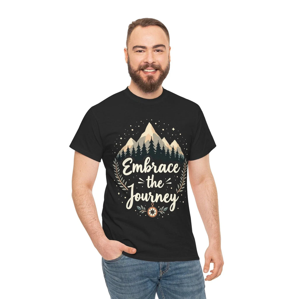 Embrace the Journey: Your Adventure Awaits Tee Unisex T-shirt, Sweatshirt, Hoodie, Long Sleeve Tee - T-Shirt, Sweatshirt, Hoodie