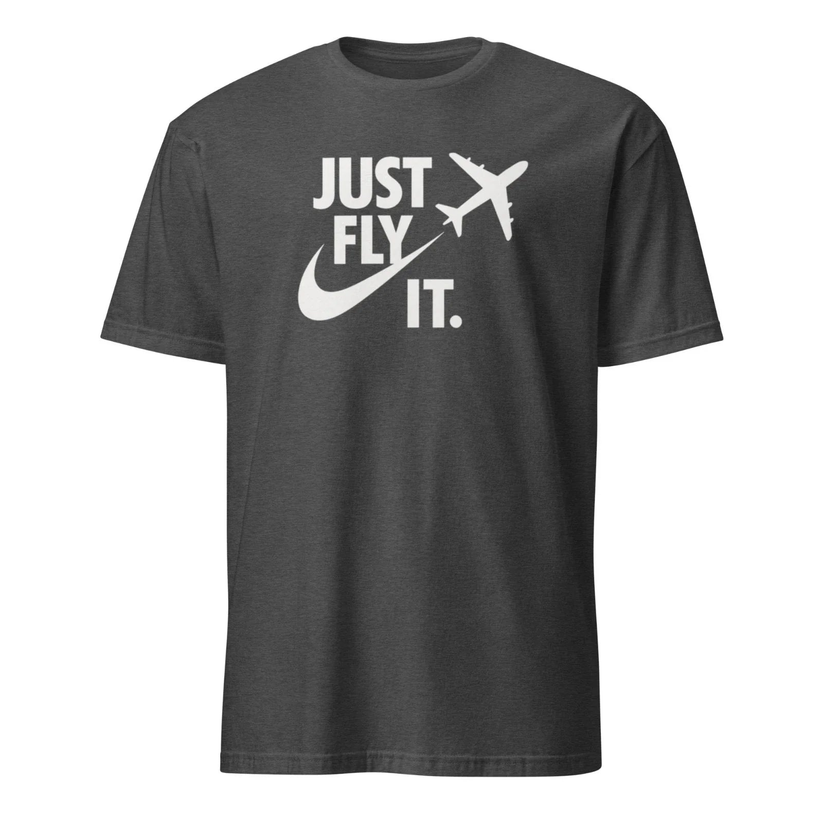 Just Fly It shirt, pilot shirt pilot gift Multiple Color Options Unisex T-shirt, Sweatshirt, Hoodie, Long Sleeve Tee - T-Shirt, Sweatshirt, Hoodie