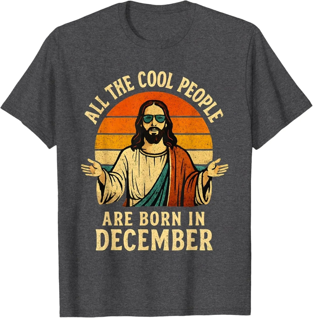 All Cool People are Born in December Birthday Christmas T-Shirt Unisex T-shirt, Sweatshirt, Hoodie, Long Sleeve Tee - T-Shirt, Sweatshirt, Hoodie