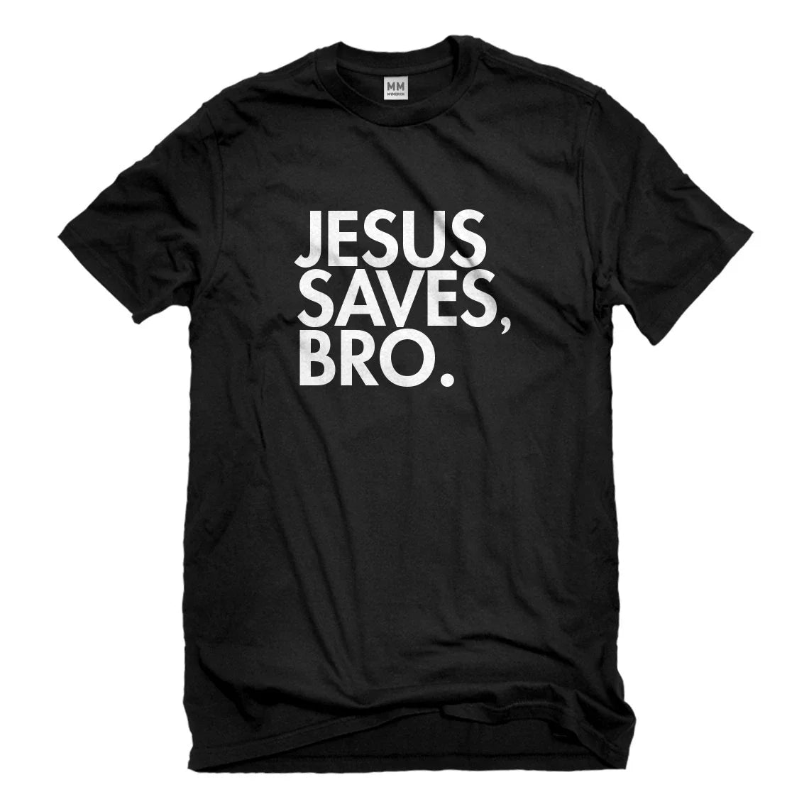 Mens Jesus Saves Bro Short Sleeve T-shirt #3077 Unisex T-shirt, Sweatshirt, Hoodie, Long Sleeve Tee - T-Shirt, Sweatshirt, Hoodie
