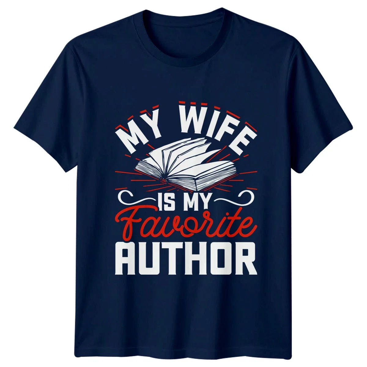 My Wife Is My Favorite Mens T-Shirt Book Author Writing Gift For Him Unisex T-shirt, Sweatshirt, Hoodie, Long Sleeve Tee - T-Shirt, Sweatshirt, Hoodie