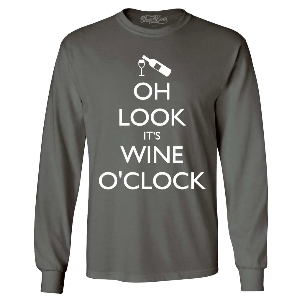 Oh Look It's Wine O'Clock Long Sleeve Wine Lovers Funny Shirt Unisex T-shirt, Sweatshirt, Hoodie, Long Sleeve Tee - T-Shirt, Sweatshirt, Hoodie