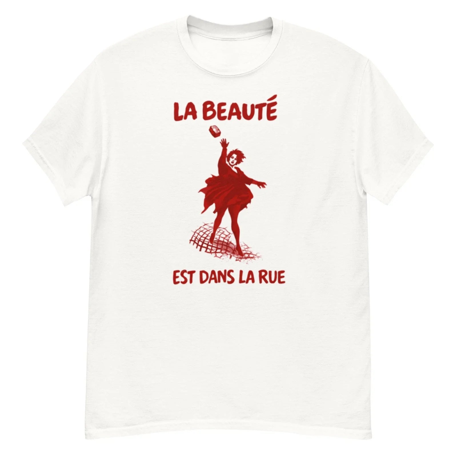 La Beaut Shirt Est Dans La Rue Shirt Beauty is in the street Shirt Unisex T-shirt, Sweatshirt, Hoodie, Long Sleeve Tee - T-Shirt, Sweatshirt, Hoodie