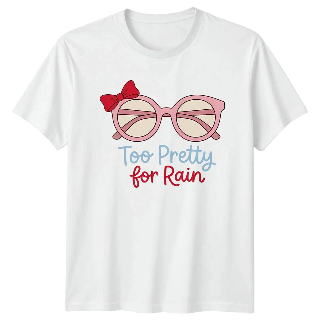 Too Pretty For Rain Womens T-Shirt Coquette Aesthetic Summer Gift For Her Unisex T-shirt, Sweatshirt, Hoodie, Long Sleeve Tee - T-Shirt, Sweatshirt, Hoodie