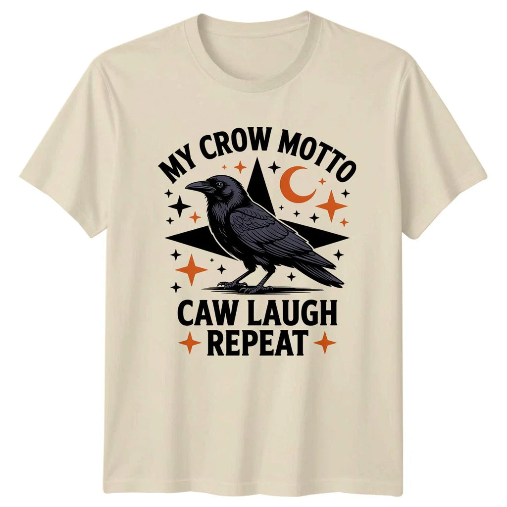 My Crow Motto Caw Laugh Repeat Birds Animals Mens Womens Graphic Tee Shirt Unisex T-shirt, Sweatshirt, Hoodie, Long Sleeve Tee - T-Shirt, Sweatshirt, Hoodie