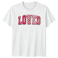 Loved Womens T-Shirt Varsity Aesthetic Fashion Valentines Day Gift For Her Unisex T-shirt, Sweatshirt, Hoodie, Long Sleeve Tee - T-Shirt, Sweatshirt, Hoodie