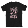 Wine Misses Me too Pregnancy Boy Or Girl New Parent Unisex T-shirt, Sweatshirt, Hoodie, Long Sleeve Tee - T-Shirt, Sweatshirt, Hoodie