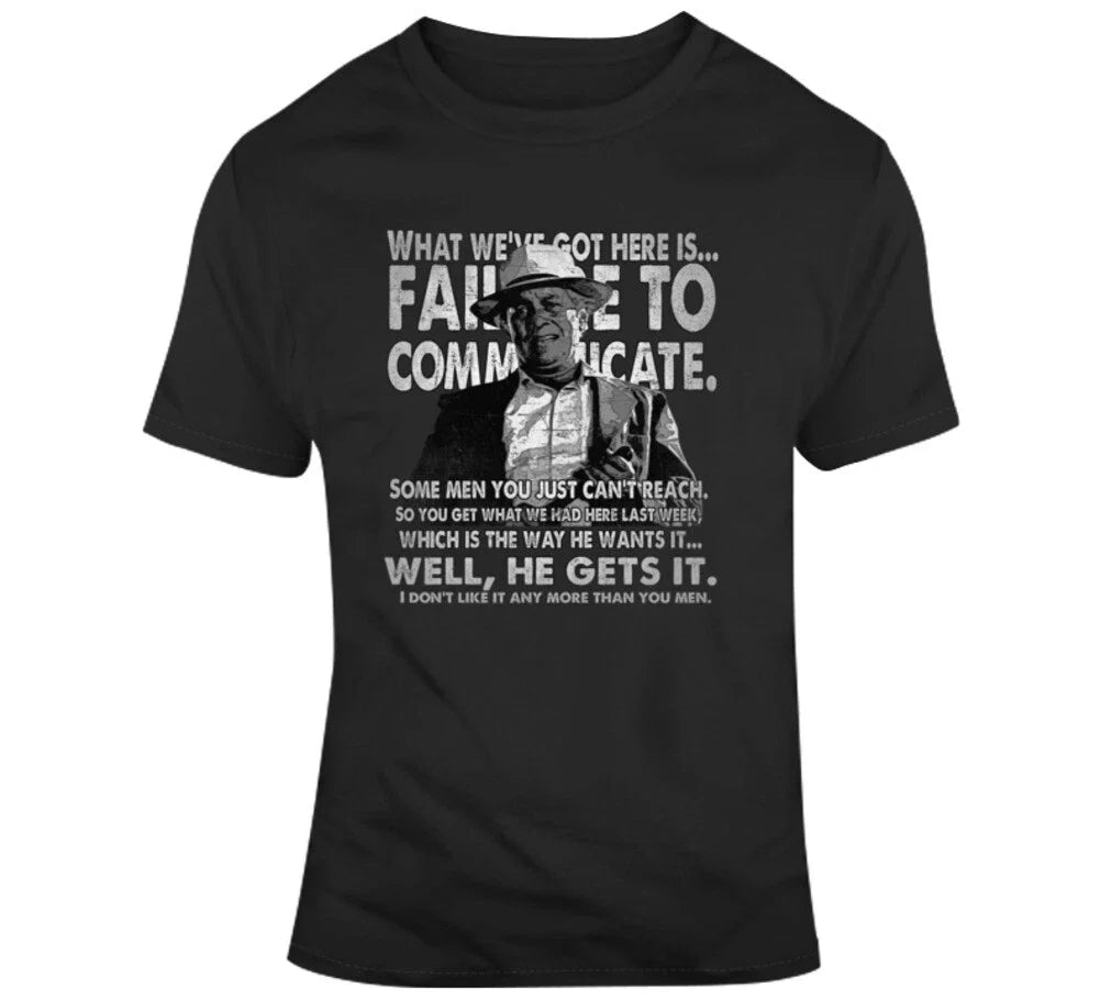 Captain Cool Hand Luke What We've Got Here T Shirt Unisex T-shirt, Sweatshirt, Hoodie, Long Sleeve Tee - T-Shirt, Sweatshirt, Hoodie