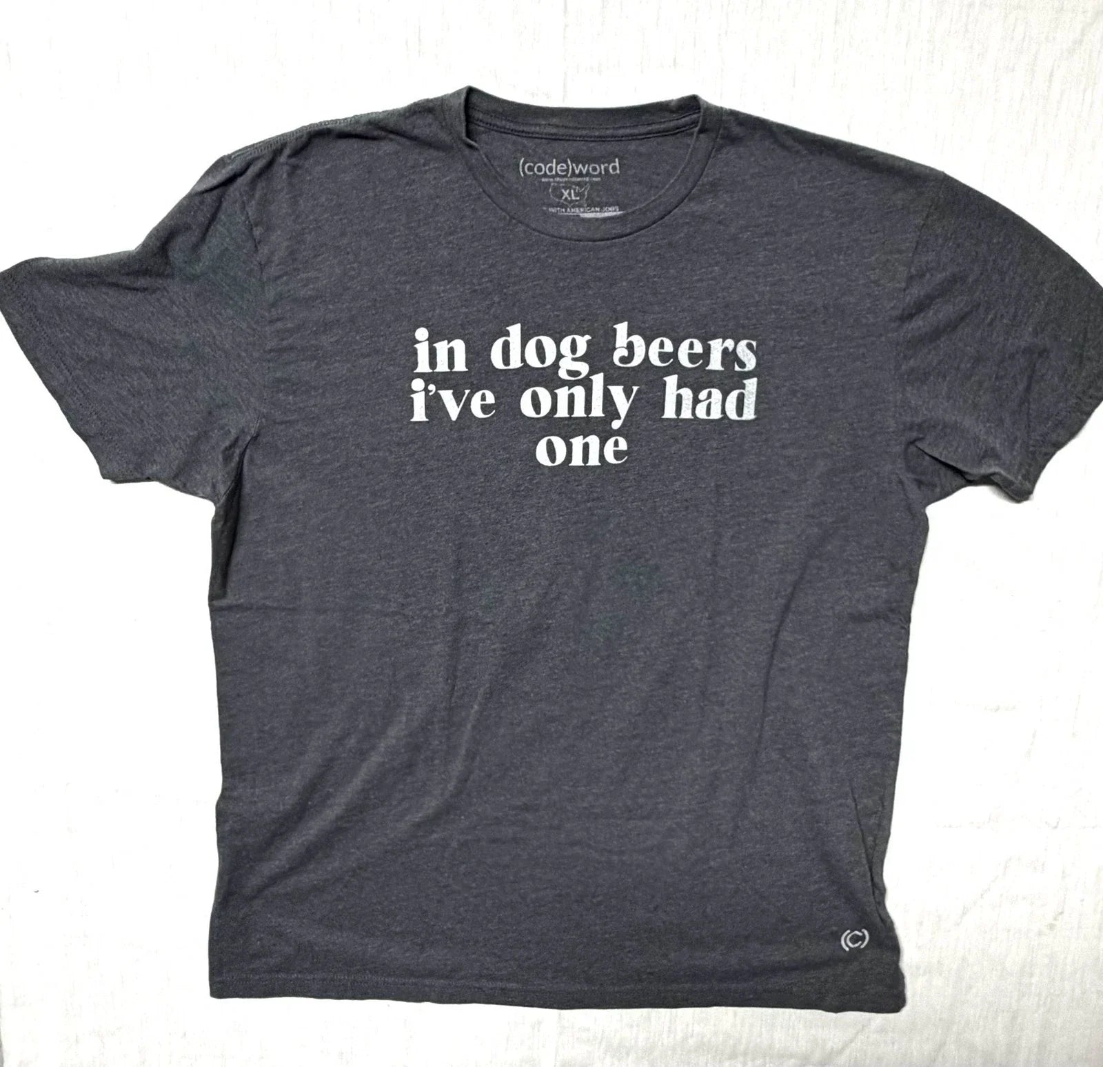 (code)word In Dog Beers I've Only Had One Graphic T-Shirt XL Unisex T-shirt, Sweatshirt, Hoodie, Long Sleeve Tee - T-Shirt, Sweatshirt, Hoodie