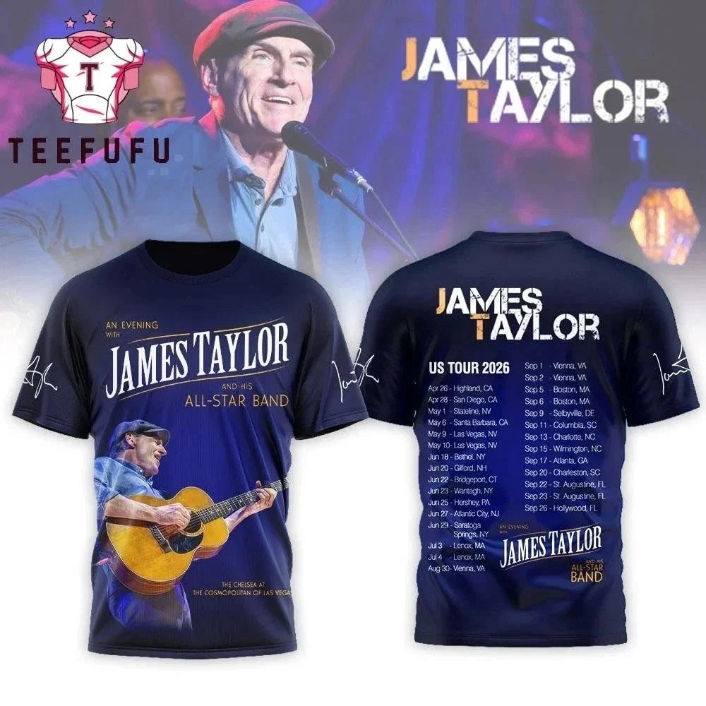 James Taylor And His All-Star Band US Tour 2026 3D Shirt PP2887 Unisex T-shirt, Sweatshirt, Hoodie, Long Sleeve Tee - T-Shirt, Sweatshirt, Hoodie