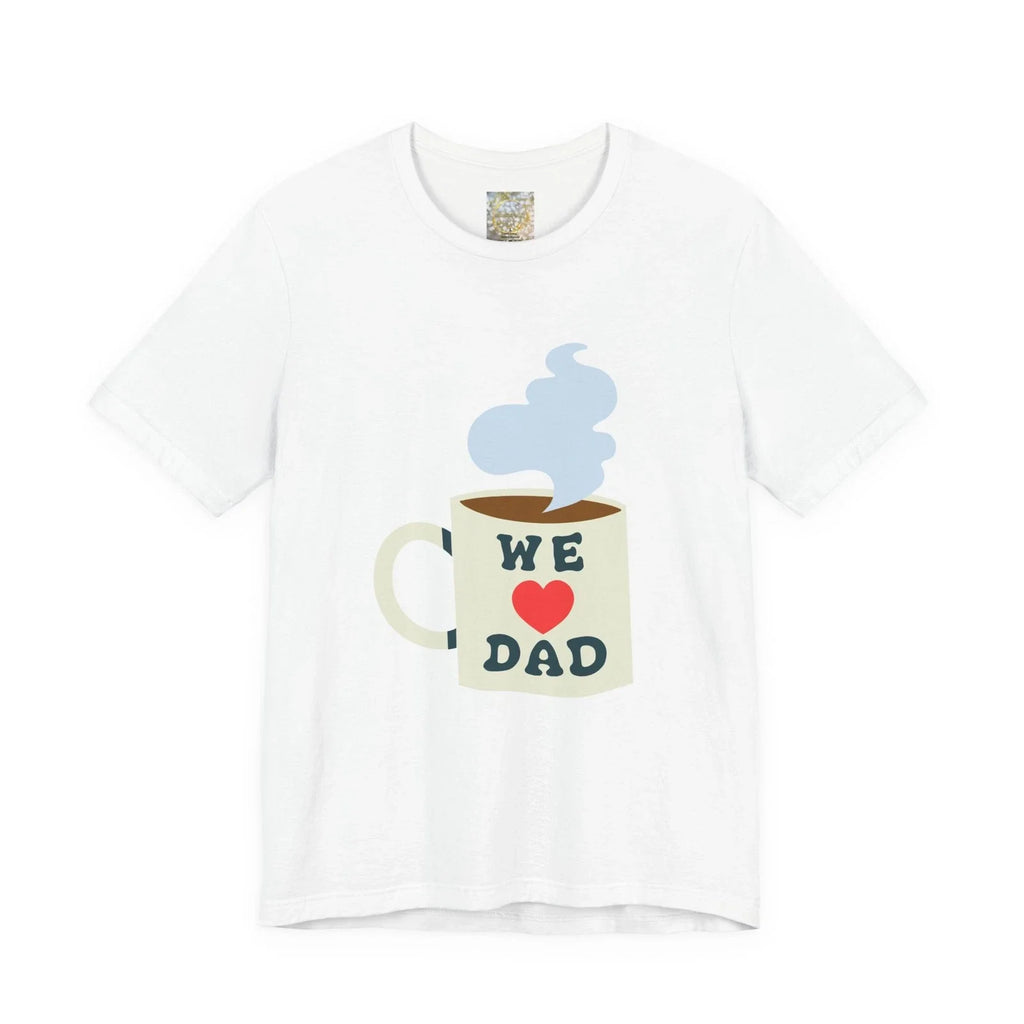 We  Dad Coffee Mug tee | T-Shirt Unisex T-shirt, Sweatshirt, Hoodie, Long Sleeve Tee - T-Shirt, Sweatshirt, Hoodie