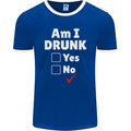 Am I Drunk Funny Beer Alcohol Wine Cider Guiness Mens Ringer T-Shirt FotL Unisex T-shirt, Sweatshirt, Hoodie, Long Sleeve Tee - T-Shirt, Sweatshirt, Hoodie