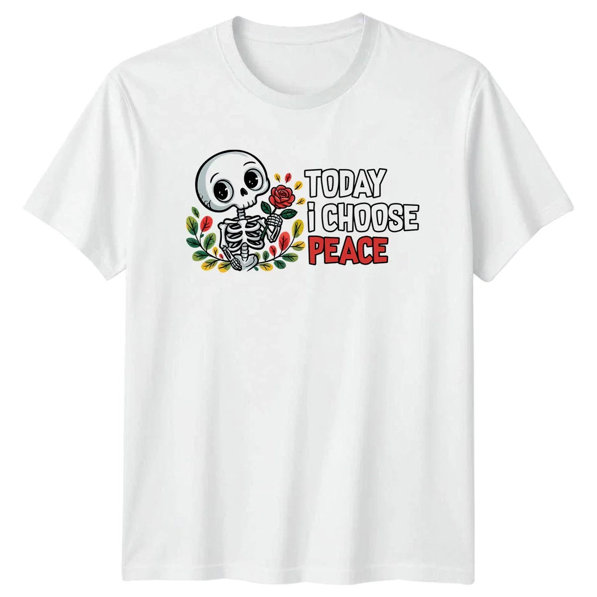 Today I Choose Peace T-Shirt Skeleton Aesthetic Inspirational Gift Unisex T-shirt, Sweatshirt, Hoodie, Long Sleeve Tee - T-Shirt, Sweatshirt, Hoodie