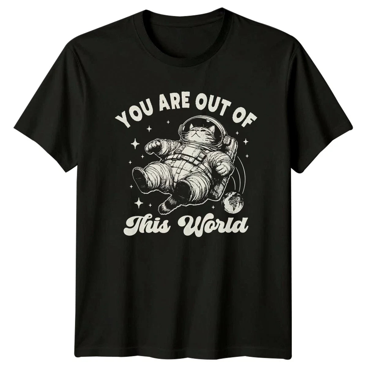 You Are Out Of This World T-Shirt Astronaut Cat Retro Space Gift For Him And Her Unisex T-shirt, Sweatshirt, Hoodie, Long Sleeve Tee - T-Shirt, Sweatshirt, Hoodie