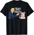 Quiet Piggy Trump Aesthetic Animal Lovers Relaxed Unisex T-Shirt Unisex T-shirt, Sweatshirt, Hoodie, Long Sleeve Tee - T-Shirt, Sweatshirt, Hoodie