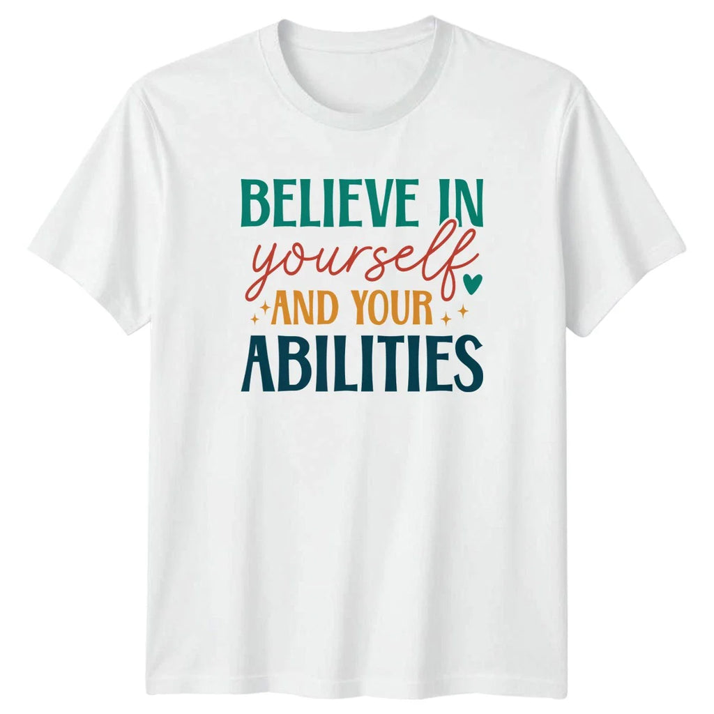 Believe In Yourself And Your T-Shirt Positive Affirmations Motivational Quotes Unisex T-shirt, Sweatshirt, Hoodie, Long Sleeve Tee - T-Shirt, Sweatshirt, Hoodie