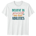 Believe In Yourself And Your T-Shirt Positive Affirmations Motivational Quotes Unisex T-shirt, Sweatshirt, Hoodie, Long Sleeve Tee - T-Shirt, Sweatshirt, Hoodie