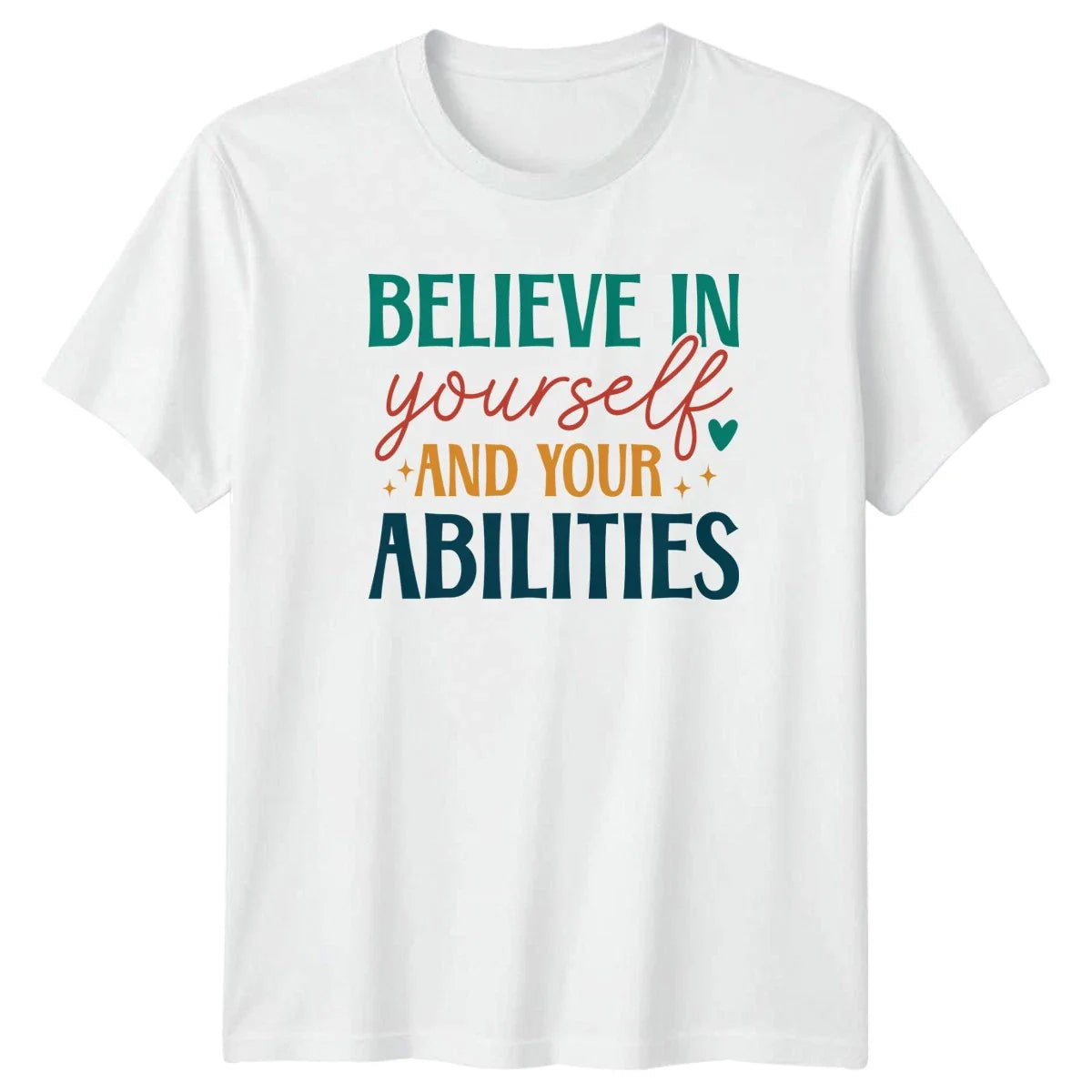 Believe In Yourself And Your T-Shirt Positive Affirmations Motivational Quotes Unisex T-shirt, Sweatshirt, Hoodie, Long Sleeve Tee - T-Shirt, Sweatshirt, Hoodie