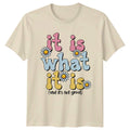 It Is What It Is And Its Womens T-Shirt Groovy Daisy Sarcastic Humor Unisex T-shirt, Sweatshirt, Hoodie, Long Sleeve Tee - T-Shirt, Sweatshirt, Hoodie
