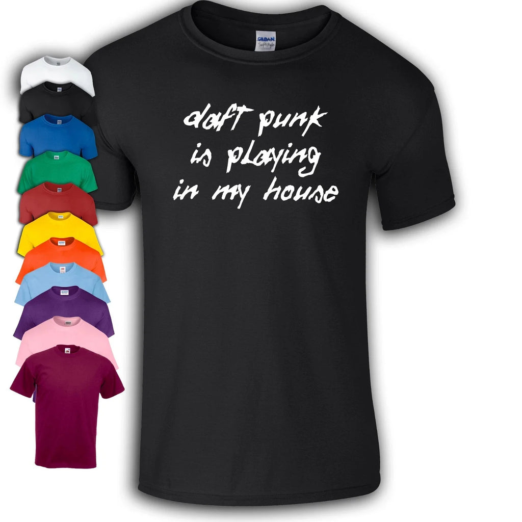 Daft Punk Is Playing In My House T-Shirt | LCD Soundsystem Unisex T-shirt, Sweatshirt, Hoodie, Long Sleeve Tee - T-Shirt, Sweatshirt, Hoodie