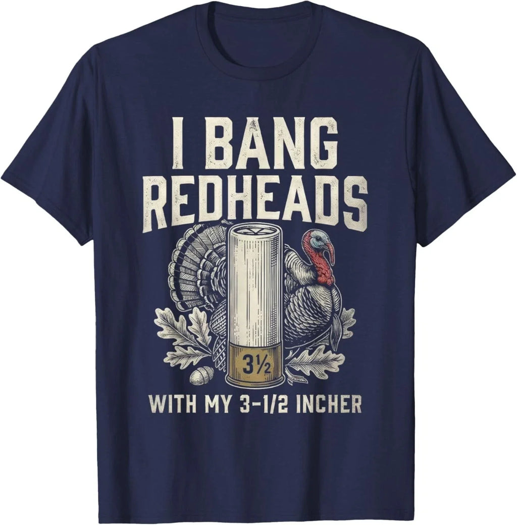 I Bang Redheads Turkey Hunting Gobbler Hunting Outdoorsman T-Shirt Unisex T-shirt, Sweatshirt, Hoodie, Long Sleeve Tee - T-Shirt, Sweatshirt, Hoodie