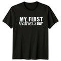 My First Fathers Day Mens T-Shirt New Dad Fatherhood Fathers Day Gift For Him Unisex T-shirt, Sweatshirt, Hoodie, Long Sleeve Tee - T-Shirt, Sweatshirt, Hoodie