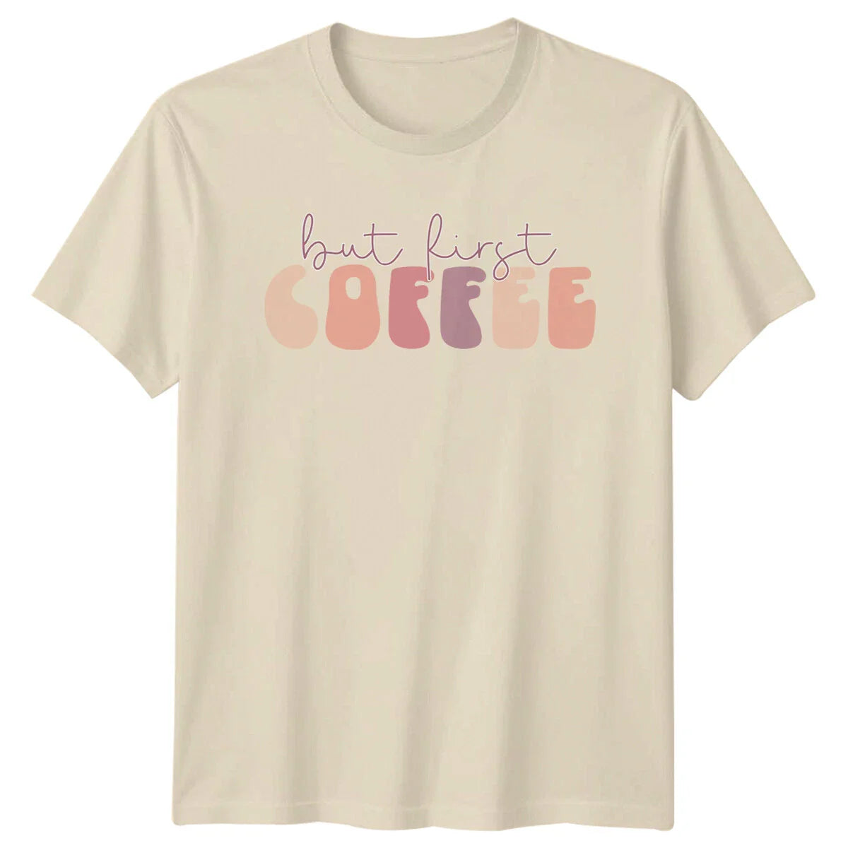 But First Coffee Graphic T-Shirt Trendy Coffee Lover Tee Unisex T-shirt, Sweatshirt, Hoodie, Long Sleeve Tee - T-Shirt, Sweatshirt, Hoodie