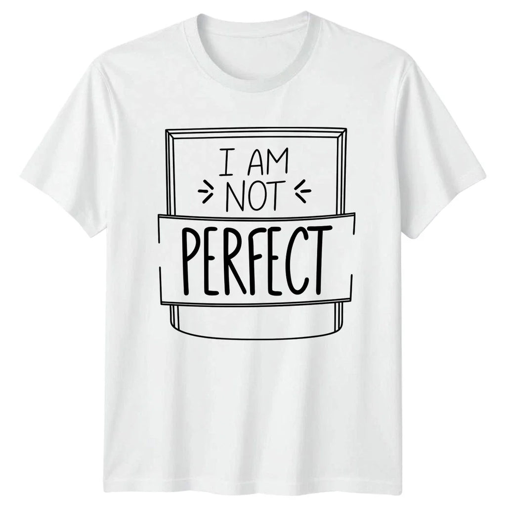 I Am Not Perfect T-Shirt Self Love Boho Inspirational Birthday Gift For Him Her Unisex T-shirt, Sweatshirt, Hoodie, Long Sleeve Tee - T-Shirt, Sweatshirt, Hoodie