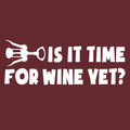 Is It Time For Wine Yet Funny T-Shirt Wine Lover Gift Wine Key Graphic Tee SM-5X Unisex T-shirt, Sweatshirt, Hoodie, Long Sleeve Tee - T-Shirt, Sweatshirt, Hoodie