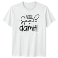 Viel Spass Damit T-Shirt German Gratitude German Sayings Gift For Him And Her Unisex T-shirt, Sweatshirt, Hoodie, Long Sleeve Tee - T-Shirt, Sweatshirt, Hoodie