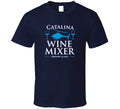 Step Brothers Catalina Wine Mixer Tee T Shirt Unisex T-shirt, Sweatshirt, Hoodie, Long Sleeve Tee - T-Shirt, Sweatshirt, Hoodie