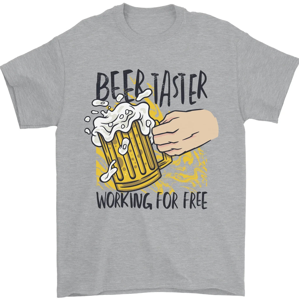 Alcohol Beer Taster Working for Free Funny Mens T-Shirt 100% Cotton Unisex T-shirt, Sweatshirt, Hoodie, Long Sleeve Tee - T-Shirt, Sweatshirt, Hoodie