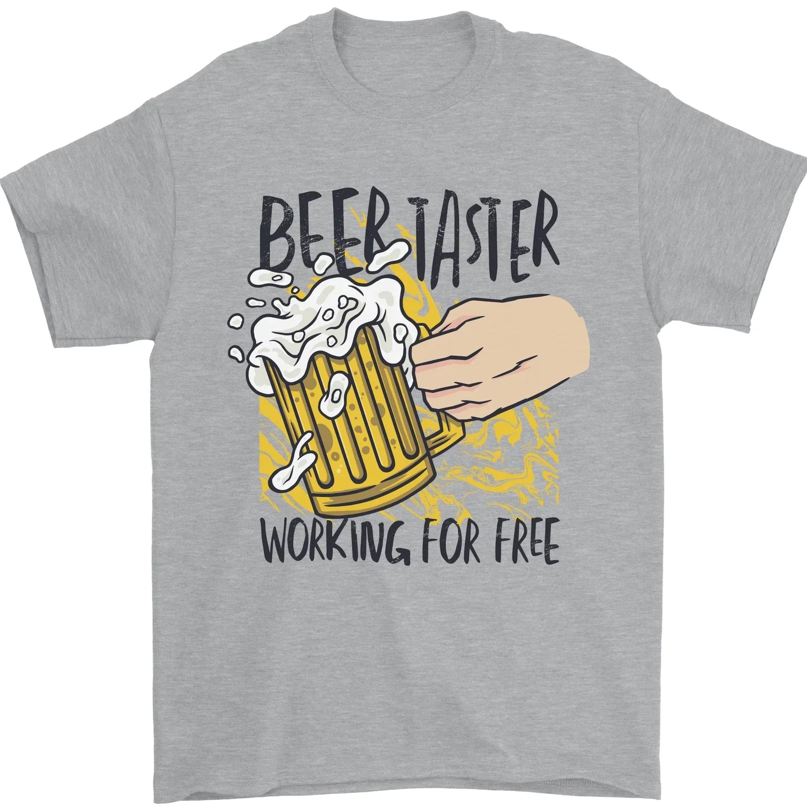 Alcohol Beer Taster Working for Free Funny Mens T-Shirt 100% Cotton Unisex T-shirt, Sweatshirt, Hoodie, Long Sleeve Tee - T-Shirt, Sweatshirt, Hoodie