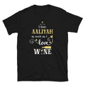 Fun I Love Aaliyah As Much As I Love Wine Unisex T-Shirt Unisex T-shirt, Sweatshirt, Hoodie, Long Sleeve Tee - T-Shirt, Sweatshirt, Hoodie
