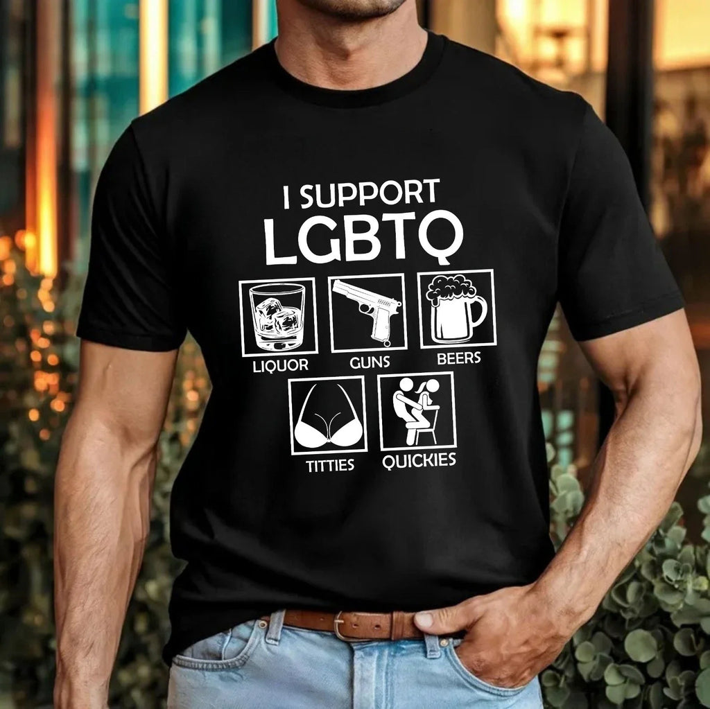 I Support LGBTQ Funny T-Shirt Dark Humour Offensive Statement Party Gift Tee Top Unisex T-shirt, Sweatshirt, Hoodie, Long Sleeve Tee - T-Shirt, Sweatshirt, Hoodie