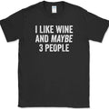 I LIKE WINE AND MAYBE 3 PEOPLE T-Shirt Funny Humor Drinking Novelty Tee Unisex T-shirt, Sweatshirt, Hoodie, Long Sleeve Tee - T-Shirt, Sweatshirt, Hoodie