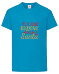 Merry Christmas Santa Believe Children's Teens T Shirt Various Colours And Sizes Unisex T-shirt, Sweatshirt, Hoodie, Long Sleeve Tee - T-Shirt, Sweatshirt, Hoodie